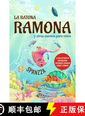 预订 La ratona Ramona y otros cuentos para niños | Mouse Ramona and Other Children's Stories: Collec... [9781738897155]