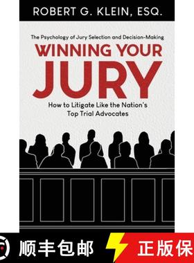 预订 Winning Your Jury: How to Litigate Like the Nation's Top Trial Advocates [9798218370459]