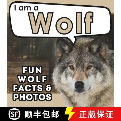 【3-4周达】I am a Wolf: A Children's Book with Fun and Educational Animal Facts with Real Photos! [9781957337531]