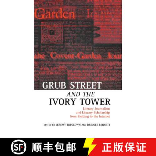 【3-4周达】精装 Grub Street and the Ivory Tower: Literary Journalism and Literary Scholarship from Fi... [9780198184133]