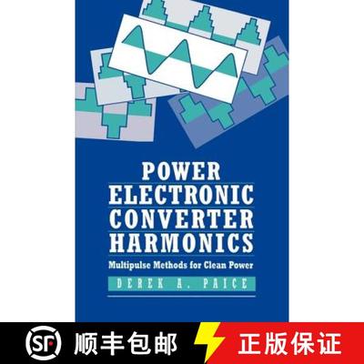 【3-4周达】Power Electronics Converter Harmonics: Multipulse Methods For Clean Power [Wiley电子电气工程] [9780780353947]
