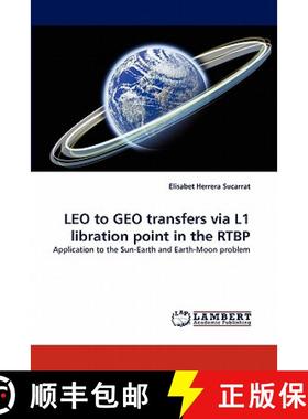 预订 Leo to Geo Transfers Via L1 Libration Point in the Rtbp [9783844323177]