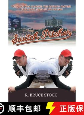 预订 Switch Pitcher: How One Man Changed the Nation's Pastime from Both Sides of the Mound! [9798891572829]