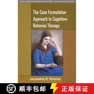 【3-4周达】The Case Formulation Approach to Cognitive-Behavior Therapy [9781462509485]