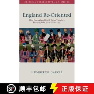 【3-4周达】England Re-Oriented: How Central and South Asian Travelers Imagined the West, 1750–1857 [9781108797252]