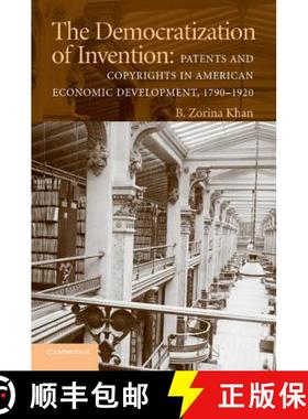 【3-4周达】The Democratization of Invention: Patents and Copyrights in American Economic Development,... [9780521747202]