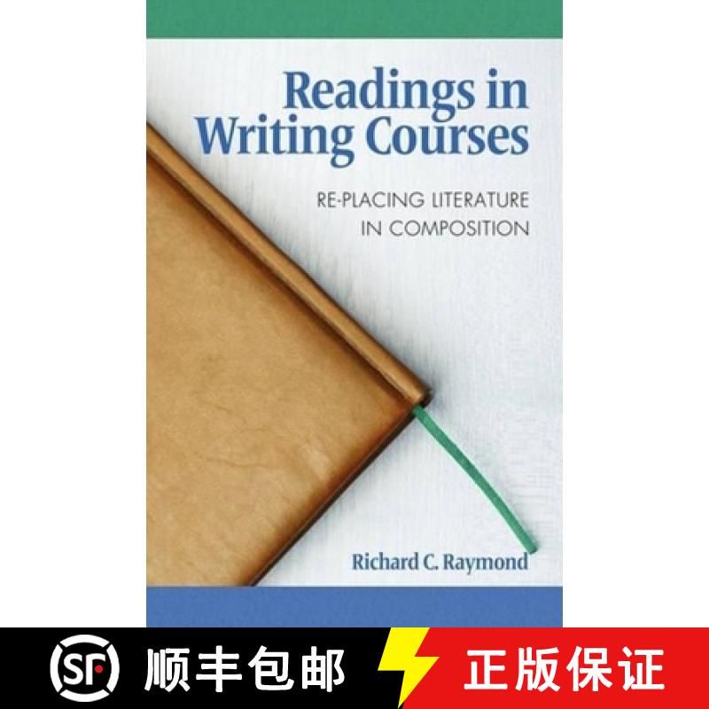 【3-4周达】Readings in Writing Courses: Re-Placing Literature in Composition [9781617351419]