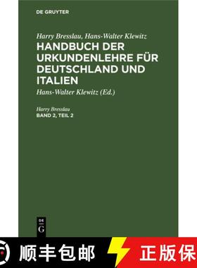 预订 Harry Bresslau; Hans-Walter Klewitz: Handbuch Der Urkundenlehre Fur Deutschland Und Italien. Ban... [9783111086385]