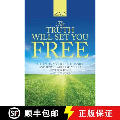 【3-4周达】The Truth Will Set You Free: The Facts about Christianity and How It Will Lead You to Happ... [9781490859606]