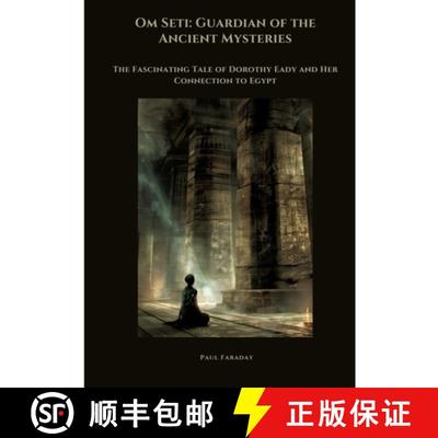 【3-4周达】Om Seti: Guardian of the Ancient Mysteries: The Fascinating Tale of Dorothy Eady and Her C... [9783384488787]