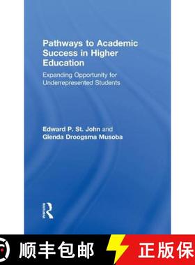【3-4周达】Pathways to Academic Success in Higher Education : Expanding Opportunity for Underrepresen... [9780415875257]