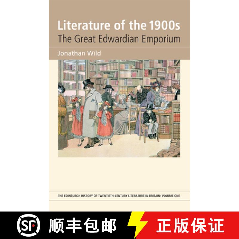 预订 Literature of the 1900s: The Great Edwardian Emporium [9781474437707]