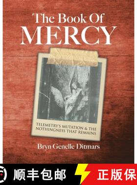 预订 The Book Of Mercy: Telemetry's Mutation & The Nothingness That Remains [9781779623867]