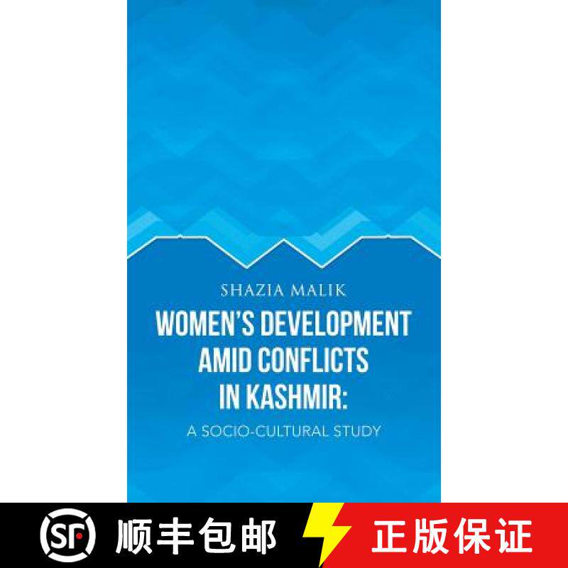 【3-4周达】Women's Development Amid Conflicts in Kashmir: A Socio-Cultural Study [9781482821604]