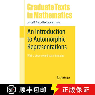 现货 精装 自同构表示导论 An Introduction to Automorphic Representations: With a View Toward Trace For... [9783031411519]
