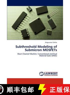 预订 Subthreshold Modeling of Submicron  MOSFETs [9783846522097]