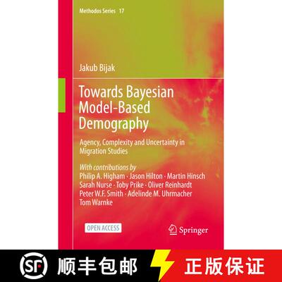 【3-4周达】精装 Towards Bayesian Model-Based Demography : Agency, Complexity and Uncertainty in Migra... [9783030830380]