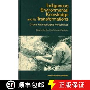 Perspectives Knowledge Transformations Critical its Enviromental and 9789057024832 预订 Anthropological Indigenous