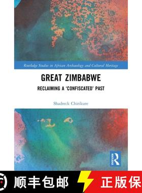 【3-4周达】Great Zimbabwe: Reclaiming a 'Confiscated' Past [9780367638979]