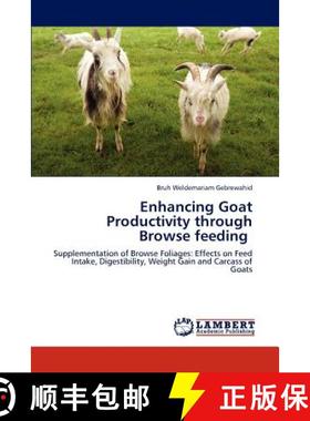 预订 Enhancing Goat Productivity through Browse feeding [9783659110443]
