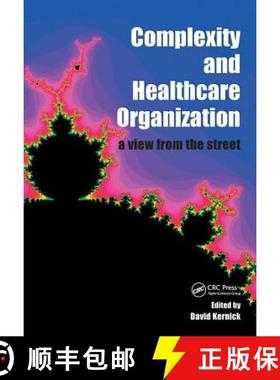 【3-4周达】Complexity and Healthcare Organization : A View from the Street [9781857758146]