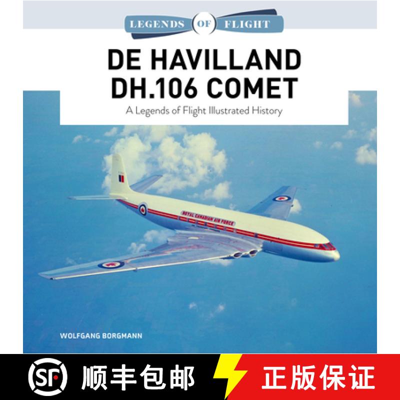 【3-4周达】de Havilland Dh.106 Comet: A Legends of Flight Illustrated History [9780764367939]
