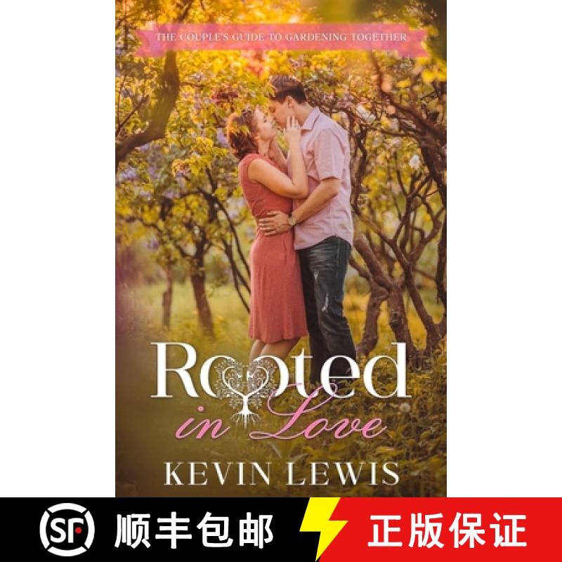 【3-4周达】Rooted in Love: The Couple's Guide to Gardening Together [9781456650148]