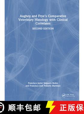 【3-4周达】Aughey and FryeÃ¢â¬â¢s Comparative Veterinary Histology with Clinical Correlates [9781032367972]