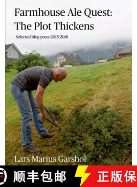 【3-4周达】Farmhouse Ale Quest: The Plot Thickens: Blog posts 2015-2018 [9781471733659]