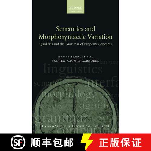 【3-4周达】Semantics and Morphosyntactic Variation: Qualities and the Grammar of Property Concepts [9780198744597]