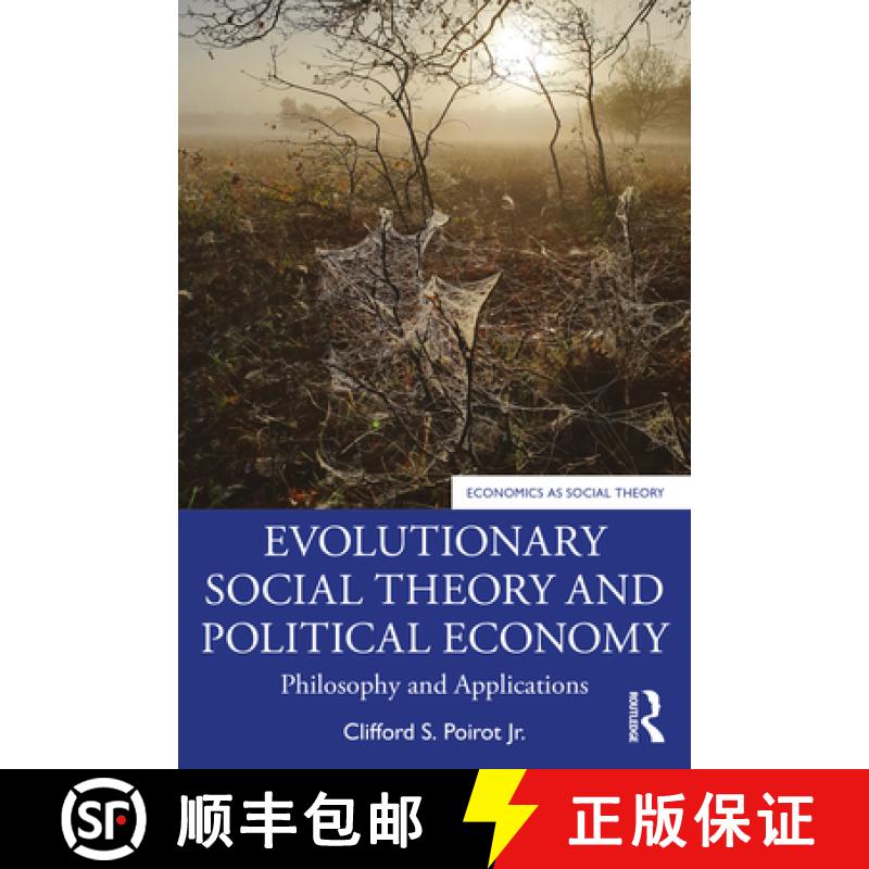 【3-4周达】Evolutionary Social Theory and Political Economy: Philosophy and Applications [9780367772918]
