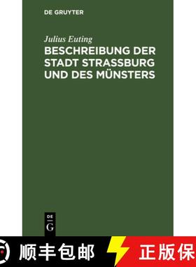 预订 Beschreibung der Stadt Strassburg und des Munsters [9783111088761]