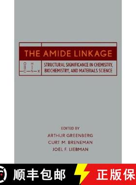 【3-4周达】The Amide Linkage: Structural Significance In Chemistry, Biochemistry, And Materials Scien... [9780471358930]