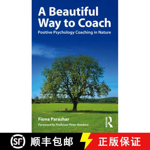 【3-4周达】A Beautiful Way to Coach: Positive Psychology Coaching in Nature [9781032116037]