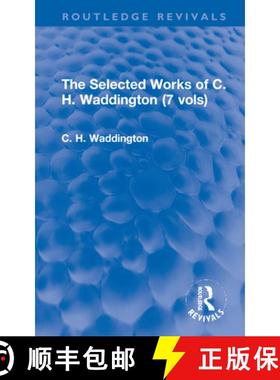 【3-4周达】The Selected Works of C. H. Waddington (7 Vols) [9781138959484]