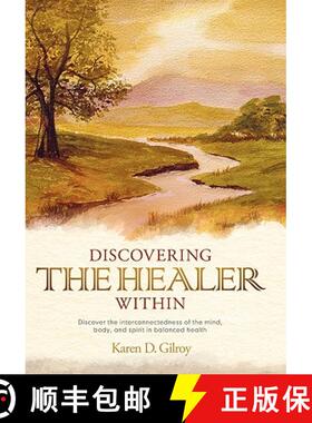 【3-4周达】Discovering the Healer Within: Discover the Interconnectedness of the Mind, Body, and Spir... [9781452534244]