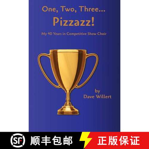 【3-4周达】精装 One, Two, Three... Pizzazz!: My Forty Years in Competitive Show Choir (1977-2016) [9781947532717]