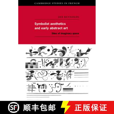 【3-4周达】Symbolist Aesthetics and Early Abstract Art: Sites of Imaginary Space - Symbolist Aestheti... [9780521619356]