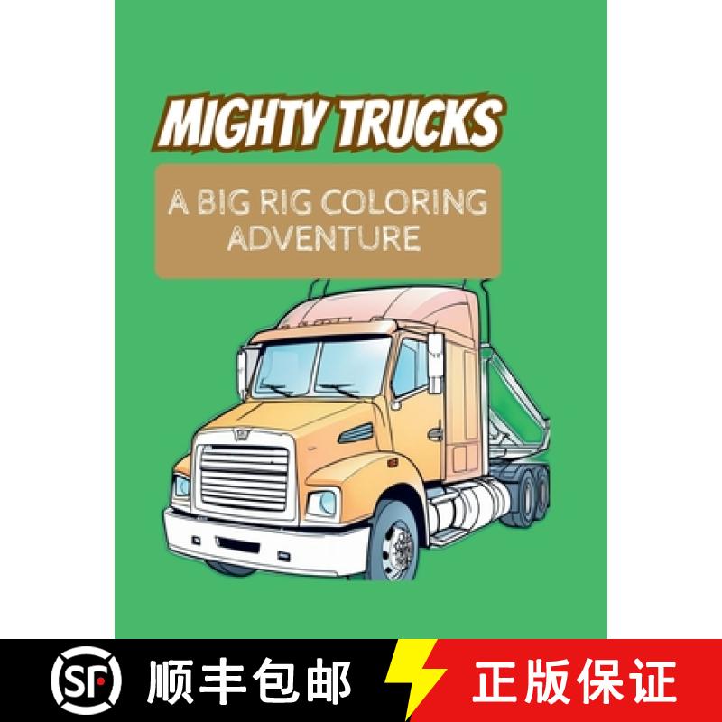 【2-3周达】Mighty Trucks: A Big Rig Coloring Adventure [9798348478001]