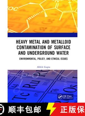 【3-4周达】Heavy Metal and Metalloid Contamination of Surface and Underground Water: Environmental, P... [9780367188030]