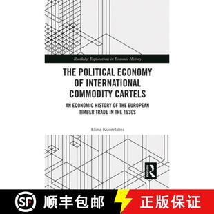 【3-4周达】The Political Economy of International Commodity Cartels: An Economic History of the Europ... [9780367690250]