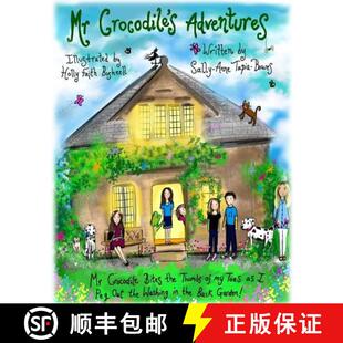 【3-4周达】Mr Crocodile's Adventures: Mr Crocodile Bites the Thumbs of my Toes as I Peg Out the Washi... [9780993191930]