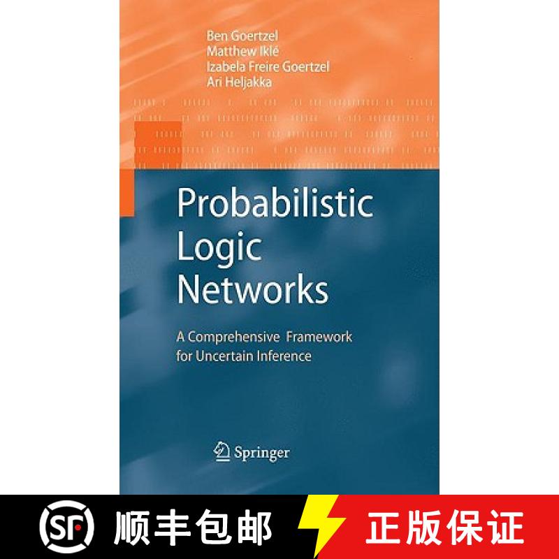 【3-4周达】Probabilistic Logic Networks: A Comprehensive Framework for Uncertain Inference [9780387768717]