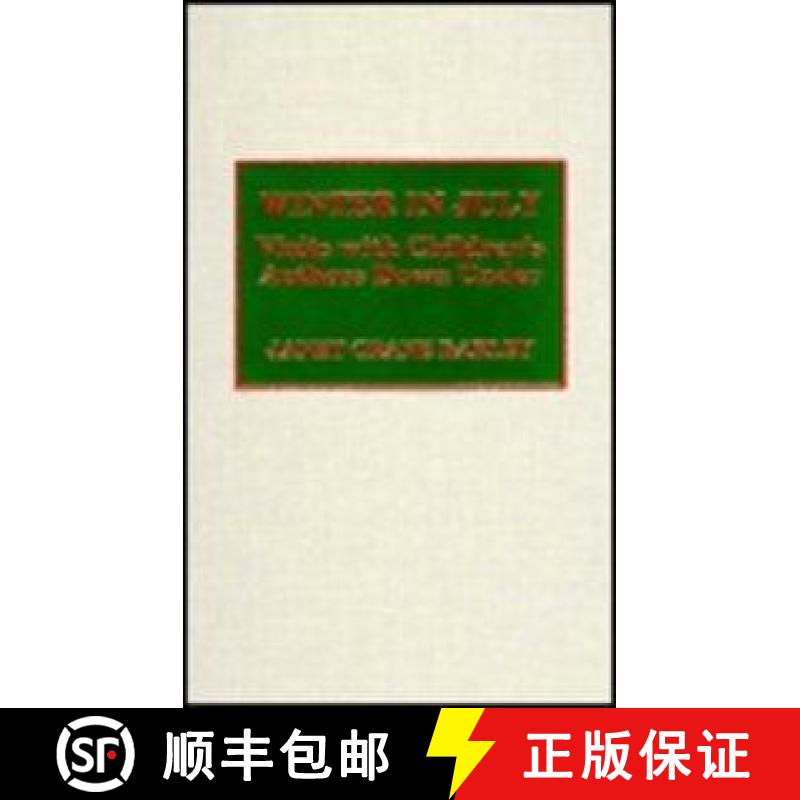 【3-4周达】Winter in July: Visits with Children's Authors Down Under [9780810829459]