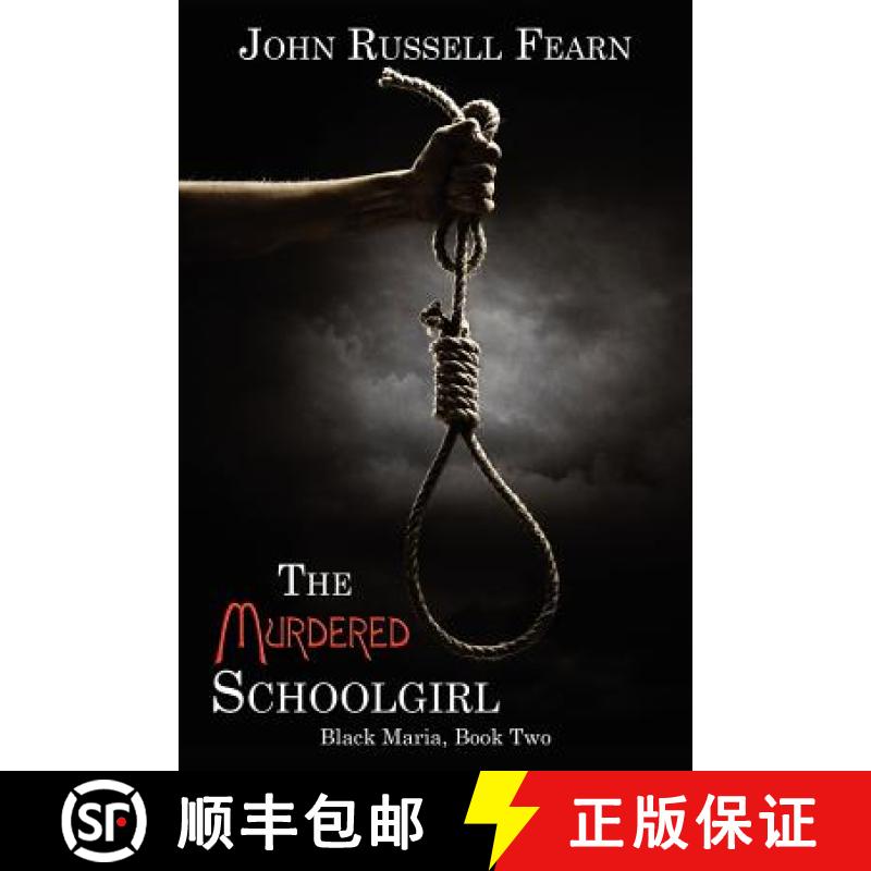 【2-3周达】The Murdered Schoolgirl: A Classic Crime Novel: Black Maria, Book Two [9781434445728]