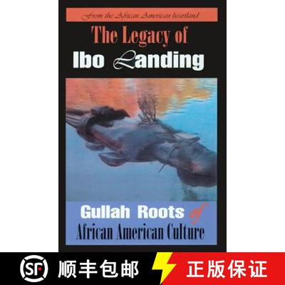 【3-4周达】The Legacy of Ibo Landing: Gullah Roots of African American Culture [9780983353973]