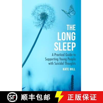 【3-4周达】The Long Sleep: A Practical Guide to Supporting Young People Navigate Suicidal Crisis [9781472147301]