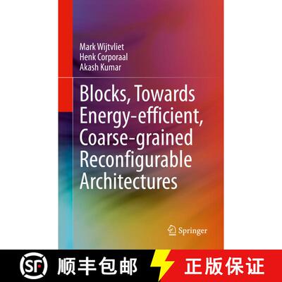 【3-4周达】Blocks, Towards Energy-efficient, Coarse-grained Reconfigurable Architectures [9783030797737]