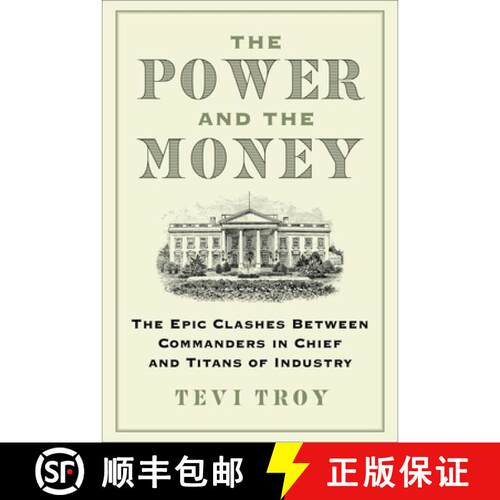 【3-4周达】精装 权力与金钱 The Power and the Money: The Epic Clashes Between American Titans of Indus... [9781684515400]