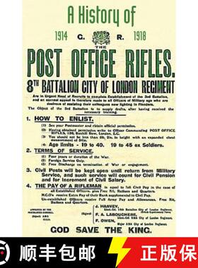 【3-4周达】History of the Post Office Rifles, 8th Battalion City of London Regiment 1914 to 1918 [9781783311392]